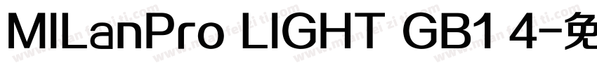 MILanPro LIGHT GB1 4字体转换
